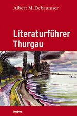 ISBN 9783719314781: Literaturführer Thurgau