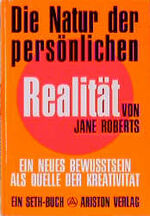 ISBN 9783720512992: Die Natur der persönlichen Realität. Ein neues Bewußtsein als Quelle der Kreativität. Ein Seth-Buch