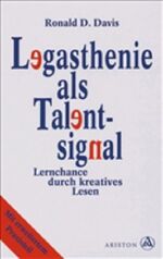 ISBN 9783720518840: Legasthenie als Talentsignal: Lernchance durch kreatives Lesen Davis, Ronald D; Braun, Eldon M; Birkenbihl, Vera F and Giese, Albrecht