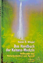 ISBN 9783720519038: Das Handbuch der Kahuna-Medizin – Heilkunde und Naturheilmittel aus Hawaii