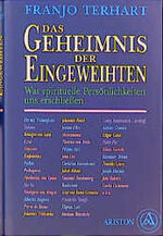 Das Geheimnis der Eingeweihten - was spirituelle Persönlichkeiten uns erschliessen