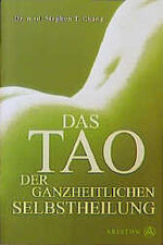 Das Tao der ganzheitlichen Selbstheilung