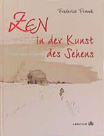 ISBN 9783720520317: Zen in der Kunst des Sehens