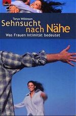 ISBN 9783720521420: Sehnsucht nach Nähe – Was Frauen Intimität bedeutet