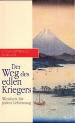 ISBN 9783720521826: Der Weg des edlen Kriegers – Weisheit für jeden Lebenstag