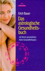 ISBN 9783720522328: Das astrologische Gesundheitsbuch