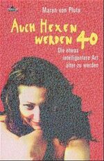 ISBN 9783720522380: Auch Hexen werden 40