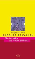 ISBN 9783720523226: Buddhas Erwachen – Die Geschichte des Prinzen Siddharta