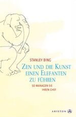 Zen und die Kunst, einen Elefanten zu führen – So managen sie ihren Chef