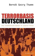 ISBN 9783720525251: Terrorbasis Deutschland., Die islamistische Gefahr in unserer Mitte.