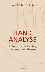 ISBN 9783720527309: Handanalyse. -Ein Wegweiser bei wichtigen Lebensentscheidungen-