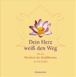 ISBN 9783720528252: Dein Herz weiß den Weg . Mit der Weisheit des Buddhismus zu sich finden