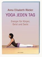 ISBN 9783720550512: Yoga jeden Tag. Energie für Körper, Geist und Seele