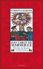 ISBN 9783720560382: Das Tarot de Marseille: Wie Sie die Karten richtig deuten Wie Sie die Karten richtig deuten