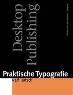 ISBN 9783721202922: Praktische Typografie (Gebundene Ausgabe)von Ralf Turtschi (Autor)