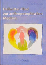 ISBN 9783721405194: Heilmittel-Fibel zur anthroposophischen Medizin