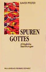 ISBN 9783722803913: Spuren Gottes - Alltägliche Besinnungen