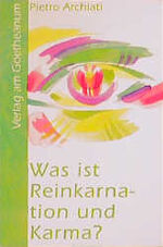 ISBN 9783723510278: Was ist Reinkarnation und Karma?