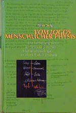 ISBN 9783723510681: Vom Logos menschlicher Physis. Die Entfaltung einer anthroposophischen Humanphysiologie im Werk Rudolf Steiners. Band 1