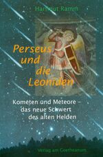 ISBN 9783723511596: Perseus und die Leoniden : Meteore und Kometen - das neue Schwert des alten Helden