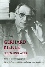 Gerhard Kienle - Leben und Werk: Band 1., Eine Biographie