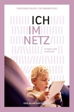 Ich im Netz – Fragen und Entwürfe