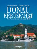 Donau-Kreuzfahrt - Von Passau bis zum Schwarzen Meer