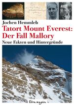 ISBN 9783724310228: Tatort Mount Everest – Der Fall Mallory. Neue Fakten und Hintergründe