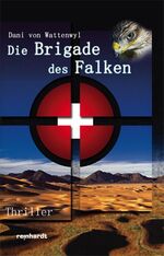 ISBN 9783724516989: Die Brigade des Falken