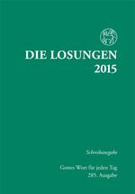 ISBN 9783724519676: Die Losungen 2015 - Deutschland / Die Losungen 2015 – Schreibausgabe