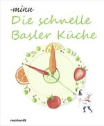 ISBN 9783724520214: Die schnelle Basler Küche