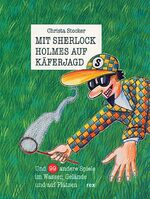 ISBN 9783725206124: Mit Sherlock Holmes auf Käferjagd - Und 99 andere Spiele im Wasser, Gelände und auf Plätzen