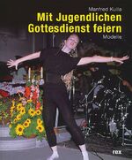 ISBN 9783725206520: Mit Jugendlichen Gottesdienst feiern : Modelle.