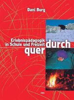 ISBN 9783725206704: querdurch! - Erlebnispädagogik in Schule und Freizeit