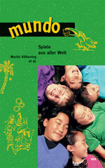 ISBN 9783725207411: Mundo - Spiele aus aller Welt