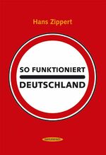 ISBN 9783725413065: So funktioniert Deutschland