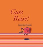 ISBN 9783725413522: Spielebibliothek / Gute Reise! - Spielend unterwegs