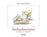 ISBN 9783725414000: Beobachterstatus - Eine Welt aus Strichen