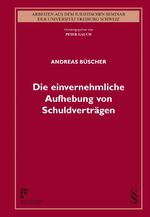 ISBN 9783725572960: Die einvernehmliche Aufhebung von Schuldverträgen