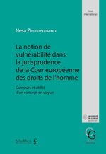 ISBN 9783725588251: La notion de vulnérabilité dans la jurisprudence de la Cour européenne des droits de l'homme : contours et utilité d'un concept en vogue