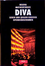 ISBN 9783726560331: DIVA. Leben und Rollen großer Opernsängerinnen.