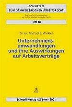 ISBN 9783727206498: Unternehmensumwandlungen und ihre Auswirkungen auf Arbeitsverträge