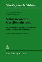 ISBN 9783727208010: Schweizerisches Gesellschaftsrecht - Mit neuem Recht der GmbH, der Revision und der kollektiven Kapitalanlage