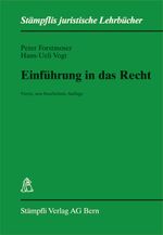 ISBN 9783727208072: Einführung in das Recht: Band I (Stämpflis juristische Lehrbücher) Forstmoser, Peter and Vogt, Hans U