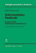 Schweizerisches Strafrecht: 2., Straftaten gegen Gemeininteressen