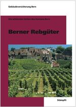 ISBN 9783727211799: Die schönsten Seiten des Kantons Bern 12: Berner Rebgüter