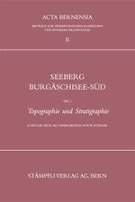 ISBN 9783727212611: Seeberg, Burgäschisee-Süd, Teil 1: Topographie und Stratigraphie