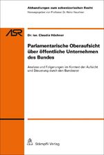 ISBN 9783727217753: Parlamentarische Oberaufsicht über öffentliche Unternehmen des Bundes - Analyse und Folgerungen im Kontext der Aufsicht und Steuerung durch den Bundesrat