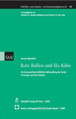 ISBN 9783727218835: Rote Bullen und lila Kühe – Zur kennzeichenrechtlichen Behandlung der Farbe in Europa und der Schweiz.