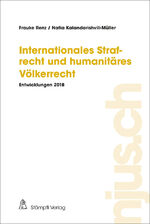 ISBN 9783727226748: Internationales Strafrecht und humanitäres Völkerrecht - Entwicklungen 2018